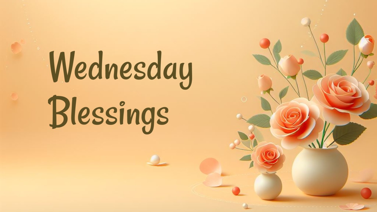 110+ Positive Wednesday Blessings Quotes and Images