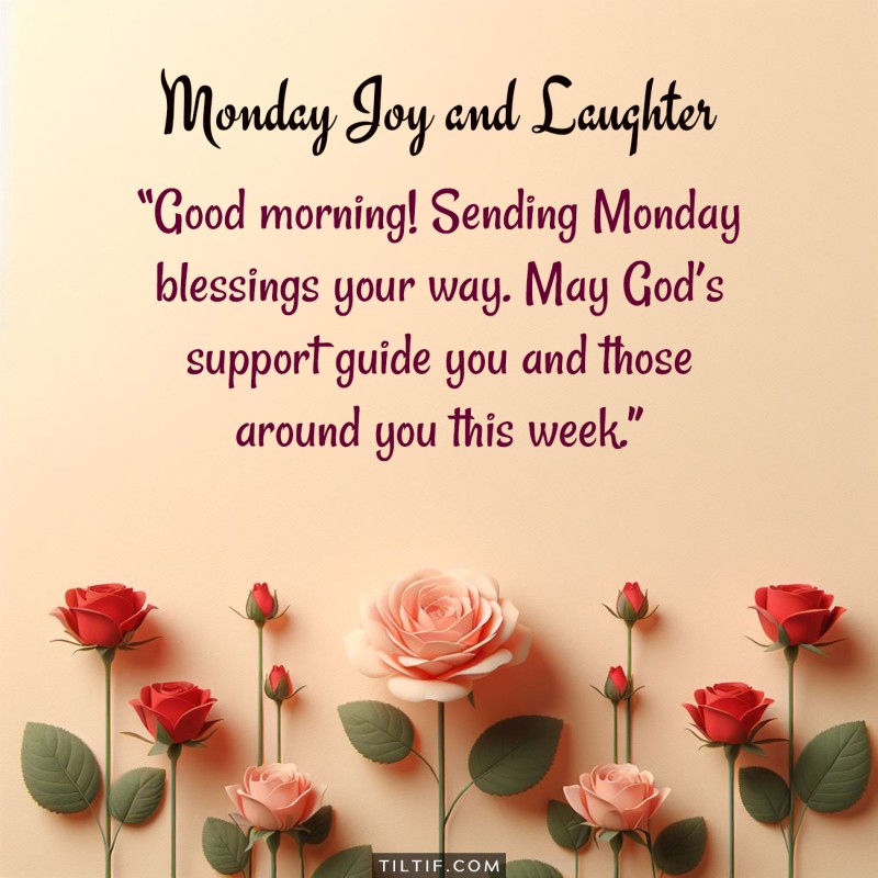 Good morning! Sending Monday blessings your way. May God’s support guide you and those around you this week.