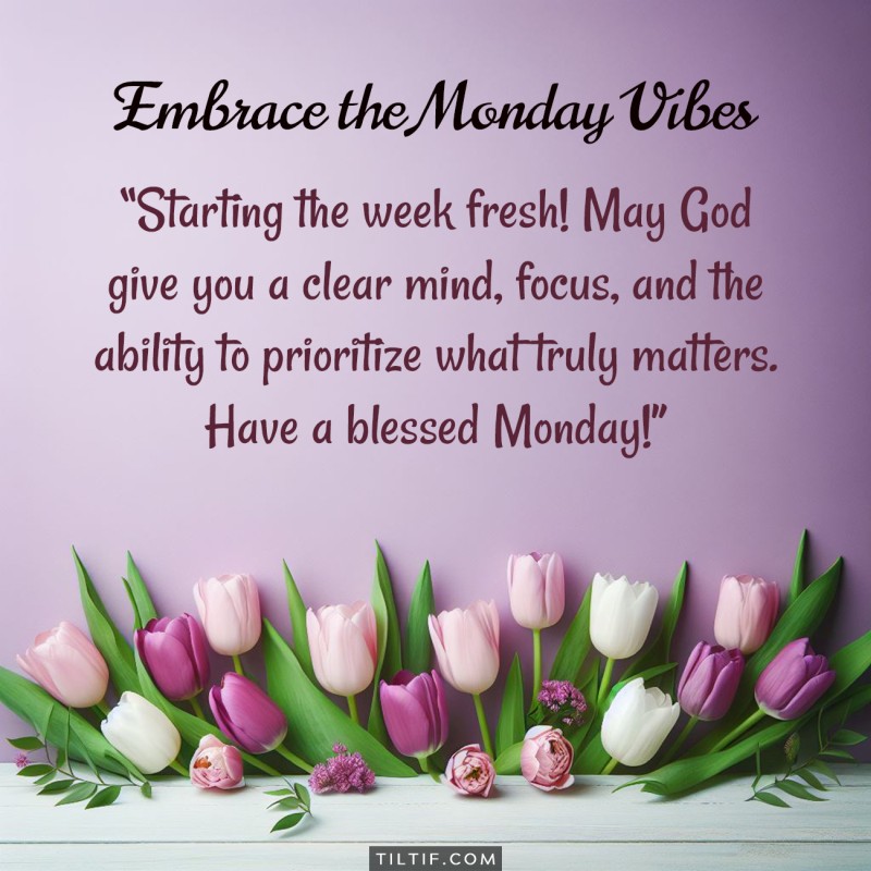 Starting the week fresh! May God give you a clear mind, focus, and the ability to prioritize what truly matters. Have a blessed Monday!