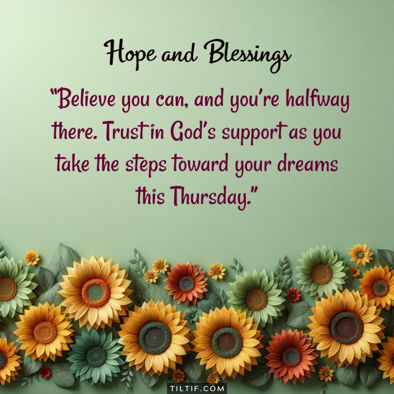 Believe you can, and you’re halfway there. Trust in God’s support as you take the steps toward your dreams this Thursday.