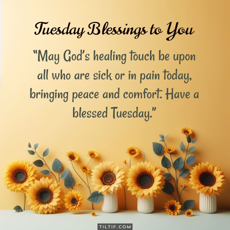 May God’s healing touch be upon all who are sick or in pain today, bringing peace and comfort. Have a blessed Tuesday.